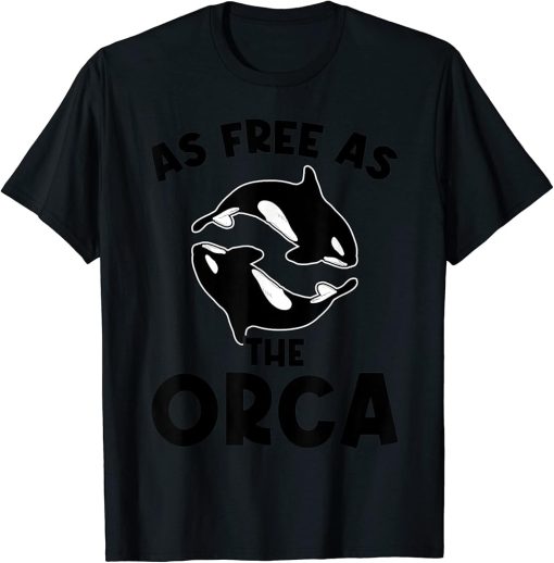 As free as the Orca Orcas T-Shirt