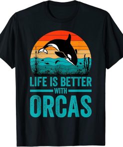 Life Is Better With Orcas Killer Whale Vintage Orca Lovers T-Shirt